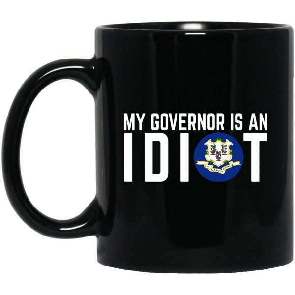 My Governor Is An Idiot Connecticut 11 oz Mug 3