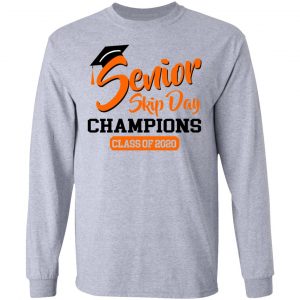 Senior Skip Day Champions Class Of 2020 Shirt, Hoodie, Tank 20