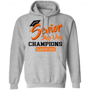 Senior Skip Day Champions Class Of 2020 Shirt, Hoodie, Tank 23