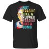 Ruth Bader Ginsburg Not Fragile Like A Flower Fragile Like A Bomb Shirt, Hoodie, Tank 2