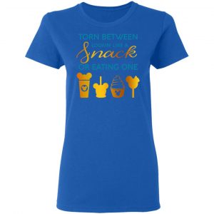 Torn Between Lookin' Like A Snack Or Eating On Shirt, Hoodie, Tank 21