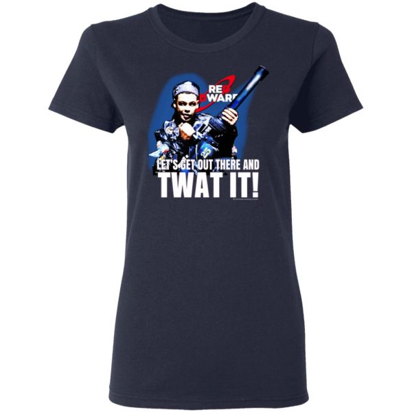 Red Dwarf Let’s Get Out There And Twat It Shirt, Hoodie, Tank Apparel 9
