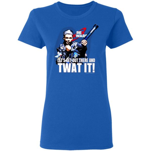 Red Dwarf Let’s Get Out There And Twat It Shirt, Hoodie, Tank Apparel 10