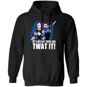 Red Dwarf Let's Get Out There And Twat It Shirt, Hoodie, Tank 8