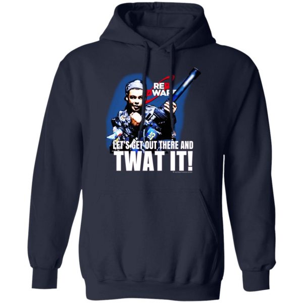 Red Dwarf Let’s Get Out There And Twat It Shirt, Hoodie, Tank Apparel 12