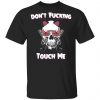 Don't Fucking Touch Me Skull Gun Shirt, Hoodie, Tank 1 Don't Fucking Touch Me Skull Gun Shirt, Hoodie, Tank 1