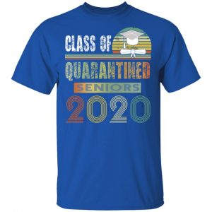 Class Of Quarantined Seniors 2020 Shirt, Hoodie, Tank 17 Class Of Quarantined Seniors 2020 Shirt, Hoodie, Tank 17