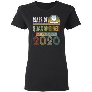 Class Of Quarantined Seniors 2020 Shirt, Hoodie, Tank 18 Class Of Quarantined Seniors 2020 Shirt, Hoodie, Tank 18