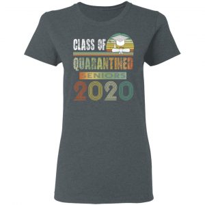 Class Of Quarantined Seniors 2020 Shirt, Hoodie, Tank 19 Class Of Quarantined Seniors 2020 Shirt, Hoodie, Tank 19