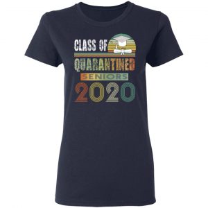 Class Of Quarantined Seniors 2020 Shirt, Hoodie, Tank 20 Class Of Quarantined Seniors 2020 Shirt, Hoodie, Tank 20