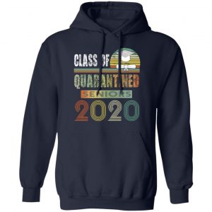Class Of Quarantined Seniors 2020 Shirt, Hoodie, Tank 23 Class Of Quarantined Seniors 2020 Shirt, Hoodie, Tank 23