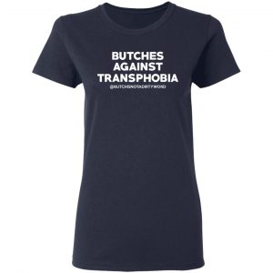 Butches Against Transphobia @Butchisnotadirtyword Shirt, Hoodie, Tank 20 Butches Against Transphobia @Butchisnotadirtyword Shirt, Hoodie, Tank 20