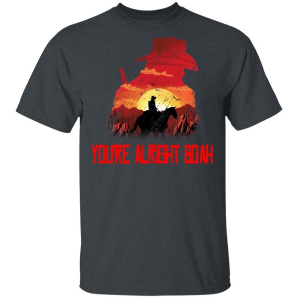 You’re Alright Boah RDR2 Style Gaming Shirt, Hoodie, Tank Apparel 4