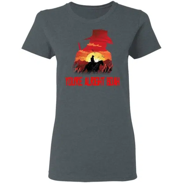 You're Alright Boah RDR2 Style Gaming Shirt, Hoodie, Tank 8