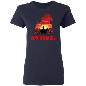 You're Alright Boah RDR2 Style Gaming Shirt, Hoodie, Tank 20