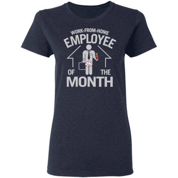 Work-From-Home Employee Of The Month Shirt, Hoodie, Tank Apparel 9