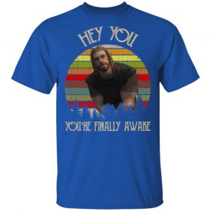 Skyrim Ralof Hey You You're Finally Awake Shirt, Hoodie, Tank 17