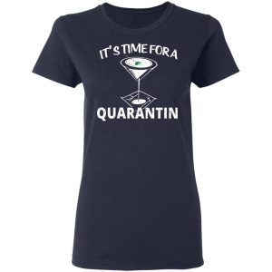 It's Time For A Quarantin Shirt, Hoodie, Tank 20 It's Time For A Quarantin Shirt, Hoodie, Tank 20