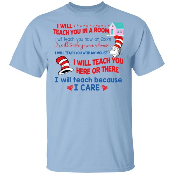 Dr. Seuss I Will Teach You In A Room Teach You Now On Zoom Teach You Here Or There Shirt, Hoodie, Tank 3