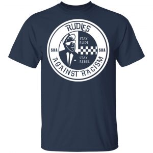 Rudies Against Racism Stay Rude Stay Rebel Shirt, Hoodie, Tank 16