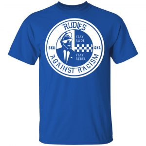 Rudies Against Racism Stay Rude Stay Rebel Shirt, Hoodie, Tank 17