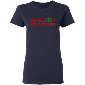 Apology Not Accepted Shirt, Hoodie, Tank 20 Apology Not Accepted Shirt, Hoodie, Tank 20