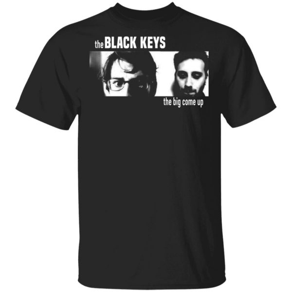 The Black Keys The Big Come Up Shirt, Hoodie, Tank 3