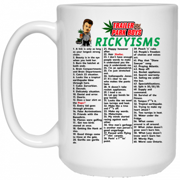 Trailer Park Boys Rickyisms White Mug Best Selling 4