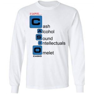 I Love Casino Cash Alcohol Sound Intellectuals Omelet Shirt, Hoodie, Tank 21