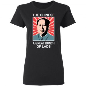The Chinese A Great Bunch Of Lads Shirt, Hoodie, Tank 18