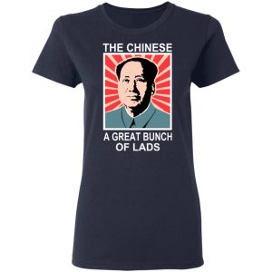 The Chinese A Great Bunch Of Lads Shirt, Hoodie, Tank 20