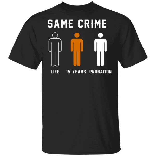 Same Crime Life Is Years Probation Shirt, Hoodie, Tank 3