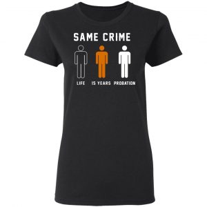 Same Crime Life Is Years Probation Shirt, Hoodie, Tank 18