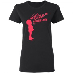 No One Is Illegal On Stolen Land Shirt, Hoodie, Tank 18