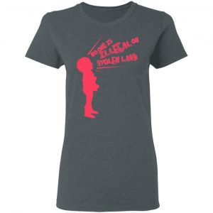 No One Is Illegal On Stolen Land Shirt, Hoodie, Tank 19