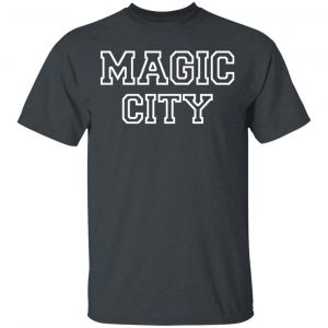 Magic City Shirt, Hoodie, Tank 17