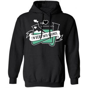 I'm Very Into Science Shirt, Hoodie, Tank 22