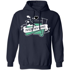 I'm Very Into Science Shirt, Hoodie, Tank 23