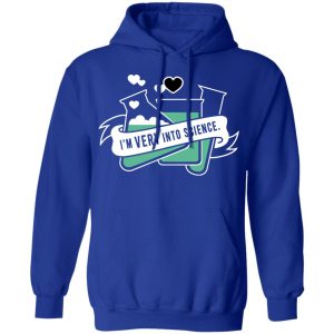 I'm Very Into Science Shirt, Hoodie, Tank 25