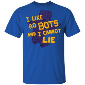 I Like Robutts And I Cannot Lie Shirt, Hoodie, Tank 17