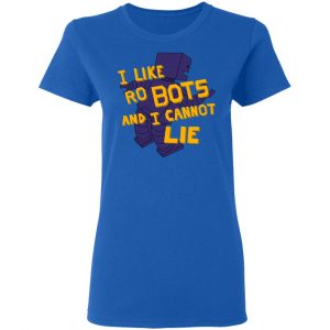 I Like Robutts And I Cannot Lie Shirt, Hoodie, Tank 20