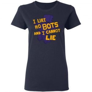 I Like Robutts And I Cannot Lie Shirt, Hoodie, Tank 21