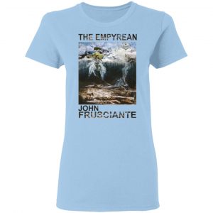 The Empyrean John Frusciante Shirt, Hoodie, Tank 17
