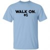 Baker Mayfield Walk On Shirt, Hoodie, Tank 1