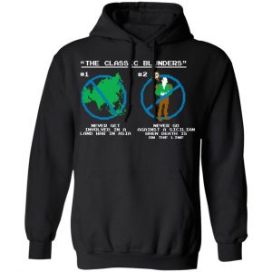The Classic Blunders Never Get Involved In A Land War In Asia Never Go Against A Sicilian When Death Is On The Line Shirt, Hoodie, Tank 9