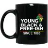 Young Black& Free-Ish Since 1865 Juneteenth Mug 2