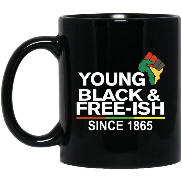 Young Black& Free-Ish Since 1865 Juneteenth Mug Coffee Mugs 3