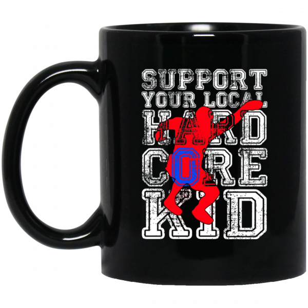 Support Your Local Hard Core Kid Mug 3