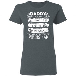 Daddy You Are As Brave As Ragnar As Wise As Odin As Strong As Thor Viking Dad Shirt, Hoodie, Tank 19