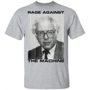 Rage Against The Machine Bernie Shirt, Hoodie, Tank 8